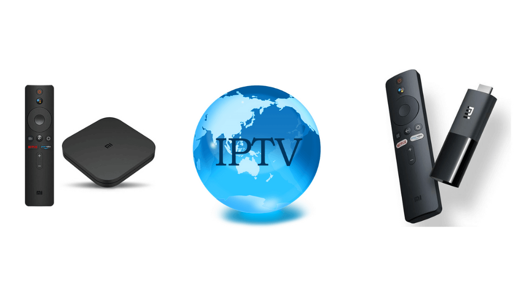 How to Install and Use IPTV on Xiaomi Mi Box and TV Stick