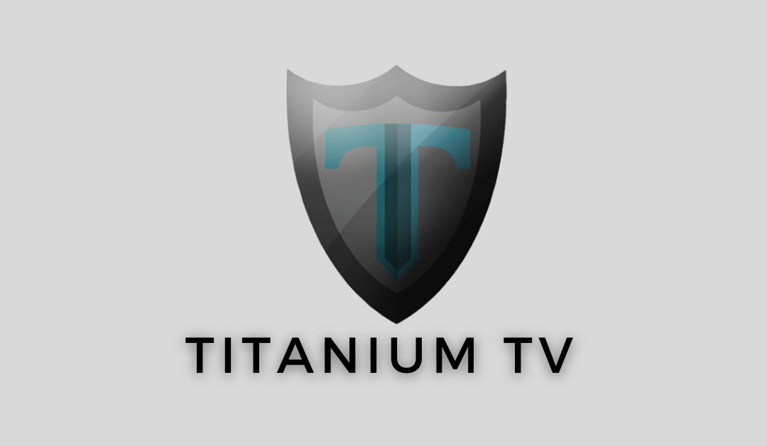 Titanium TV on Firestick, Android, and PC: Stream IPTV for Free